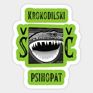 Krokodilski psihopat. "Mama ŠČ!" Eurovision-based graphic. Sticker